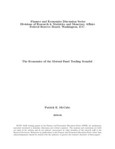 Finance and Economics Discussion Series Divisions of Research & Statistics and Monetary Affairs Federal Reserve Board, Washington, D.C. The Economics of the Mutual Fund Trading Scandal