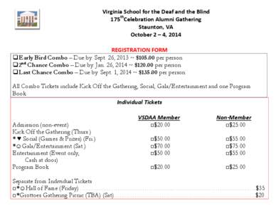 Virginia School for the Deaf and the Blind 175thCelebration Alumni Gathering Staunton, VA October 2 – 4, 2014 REGISTRATION FORM  Early Bird Combo – Due by: Sept. 26, 2013 ~ $[removed]per person