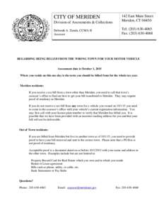 CITY OF MERIDEN Division of Assessments & Collections Deborah A. Zunda, CCMA II Assessor  142 East Main Street