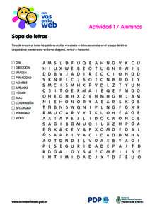 Actividad 1 / Alumnos Sopa de letras Trata de encontrar todas las palabras ocultas vinculadas a datos personales en el la sopa de letras. Las palabras pueden estar en forma diagonal, vertical u horizontal.  DNI