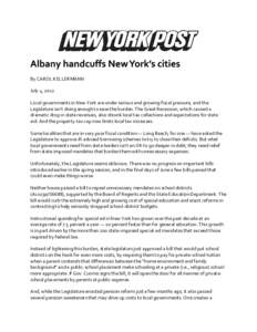 By CAROL KELLERMANN July 4, 2012 Local governments in New York are under serious and growing fiscal pressure, and the Legislature isn’t doing enough to ease the burden. The Great Recession, which caused a dramatic drop