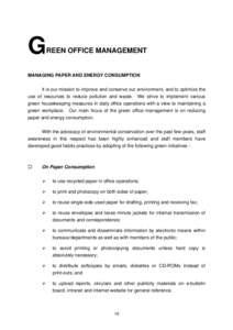 G  REEN OFFICE MANAGEMENT MANAGING PAPER AND ENERGY CONSUMPTION It is our mission to improve and conserve our environment, and to optimize the