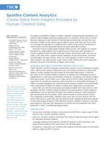 Spotfire Content Analytics Create Value from Insights Provided by Human-Created Data BIG, HUMANGENERATED CONTENT • CPG/Retail: Reviews, survey comments, CRM cases, call
