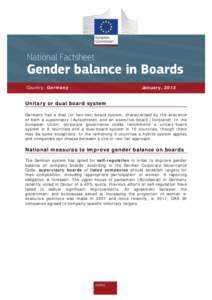 Country: Germany  January, 2013 Unitary or dual board system Germany has a dual (or two-tier) board system, characterised by the existence