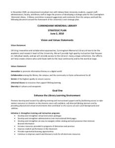 In November 2009, an educational consultant met with Indiana State University students, support staff, administrators, faculty, and library staff to begin the process of developing a strategic plan for the Cunningham Mem