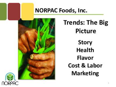 NORPAC Foods, Inc.  Trends: The Big Picture Story Health