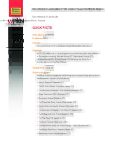 Connecticut’s Leading Non-Profit Listener-Supported Radio Station  QuicK FActs call Letters: WPKN-FM Frequency: 89.5 Format: