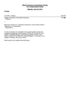 Illinois Commerce Commission Docket For Transportation Cases Monday, June 23, 2014 Chicago  T14[removed]Hearing