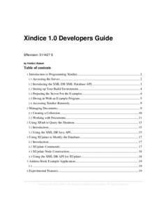 Xindice 1.0 Developers Guide $Revision: 511427 $ by Kimbro Staken Table of contents 1