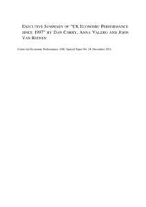 EXECUTIVE SUMMARY OF “UK ECONOMIC PERFORMANCE SINCE 1997” BY DAN CORRY, ANNA VALERO AND JOHN VAN REENEN Centre for Economic Performance, LSE, Special Paper No. 24, December 2011  TAKEAWAYS