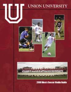 UNION UNIVERSITY[removed]Men’s Soccer Media Guide UNION UNIVERSITY