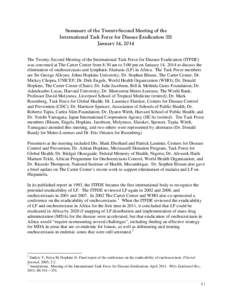 Summary of the Twenty-Second Meeting of the International Task Force for Disease Eradication (II) January 14, 2014 The Twenty-Second Meeting of the International Task Force for Disease Eradication (ITFDE) was convened at