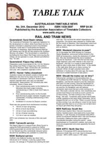 AUSTRALASIAN TIMETABLE NEWS No. 244, December 2012 ISBN[removed]RRP $4.95 Published by the Australian Association of Timetable Collectors www.aattc.org.au