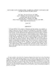 HOW DOES YOUR KINDERGARTEN CLASSROOM AFFECT YOUR EARNINGS? EVIDENCE FROM PROJECT STAR Raj Chetty, Harvard University and NBER John N. Friedman, Harvard University and NBER Nathaniel Hilger, Harvard University Emmanuel Sa