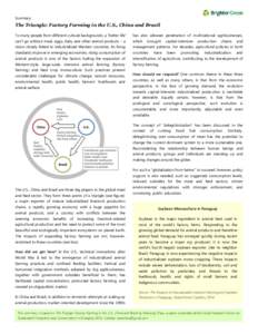 Summary  The Triangle: Factory Farming in the U.S., China and Brazil To many people from different cultural backgrounds, a “better life”  has also allowed penetration of multinational agribusinesses,