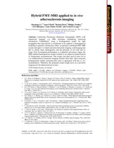 Hybrid FMT-MRI applied to in vivo atherosclerosis imaging Baoqiang Li,1,2 Foued Maafi,2 Romain Berti,2 Philippe Pouliot,1,2 Eric Rhéaume,2 Jean-Claude Tardif,2 and Frederic Lesage1,2,* 1