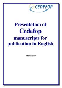 Presentation of  Cedefop manuscripts for publication in English March 2007