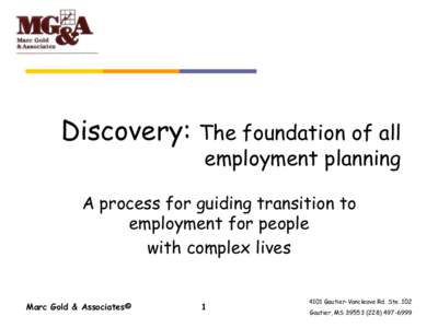 Discovery: The foundation of all  employment planning A process for guiding transition to employment for people