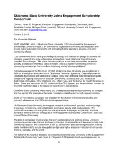 Oklahoma State University Joins Engagement Scholarship Consortium Contact: Hiram E. Fitzgerald, President, Engagement Scholarship Consortium, and Associate Provost, Michigan State University, Office of University Outreac