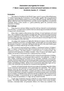 Declaration and Agenda for Action 1st World Congress against Commercial Sexual Exploitation of Children Stockholm, Sweden, [removed]August Declaration 1. We, gathered in Stockholm for the World Congress against Commercial