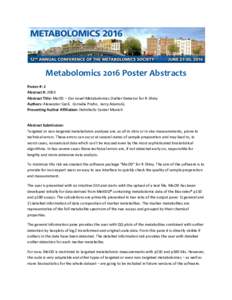 Metabolomics 2016 Poster Abstracts Poster #: 1 Abstract #: 2083 Abstract Title: MoOD – Our novel Metabolomics Outlier Detector for R-Shiny Authors: Alexander Cecil, Cornelia Prehn, Jerzy Adamski, Presenting Author Affi