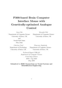 P300-based Brain Computer Interface Mouse with Genetically-optimised Analogue Control Luca Citi Department of Computer Science