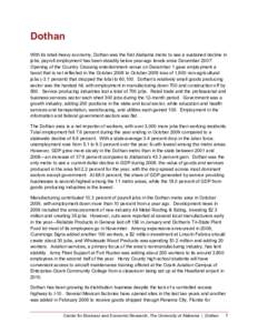 Dothan With its retail-heavy economy, Dothan was the first Alabama metro to see a sustained decline in jobs; payroll employment has been steadily below year-ago levels since December[removed]Opening of the Country Crossing