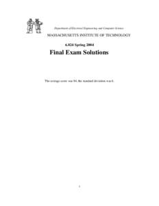 Department of Electrical Engineering and Computer Science  MASSACHUSETTS INSTITUTE OF TECHNOLOGYSpringFinal Exam Solutions