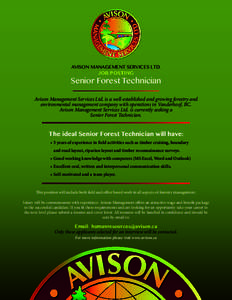 AVISON MANAGEMENT SERVICES LTD. JOB POSTING Senior Forest Technician Avison Management Services Ltd. is a well-established and growing forestry and environmental management company with operations in Vanderhoof, BC.