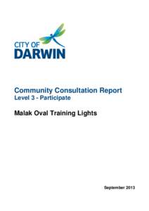 Community Consultation Report Level 3 - Participate Malak Oval Training Lights  September 2013
