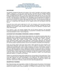 NOVO RESOURCES CORP. (FORMERLY GALLIARD RESOURCES CORP.) MANAGEMENT DISCUSSION AND ANALYSIS OF FINANCIAL CONDITION AND RESULTS OF OPERATIONS April 30, 2012 BACKGROUND