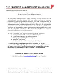 STATEMENT ON CLASS K EXTINGUISHERS Fire extinguishers for the protection of cooking media fires (vegetable or animal oils and fats) traditionally required a minimum 40-B rated sodium bicarbonate or potassium bicarbonate 