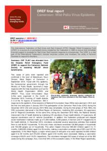 DREF final report Cameroon: Wild Polio Virus Epidemic DREF operation n° MDRCM017 GLIDE n° EP[removed]CMR 29 August 2014