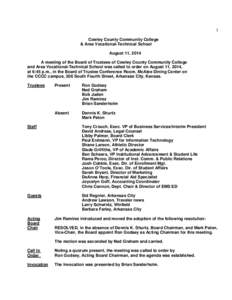 1 Cowley County Community College & Area Vocational-Technical School August 11, 2014 A meeting of the Board of Trustees of Cowley County Community College and Area Vocational-Technical School was called to order on Augus