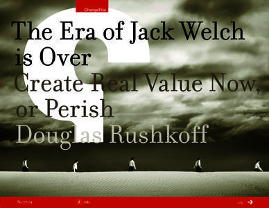 ChangeThis  The Era of Jack Welch is Over Create Real Value Now, or Perish