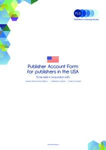 Publisher Account Form for publishers in the USA To be read in conjunction with: General Terms and Conditions  | Distribution Charter | Code of Conduct