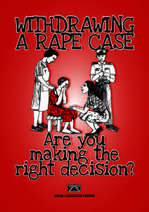 Withdrawing  a Rape Case Are you making the right decision?