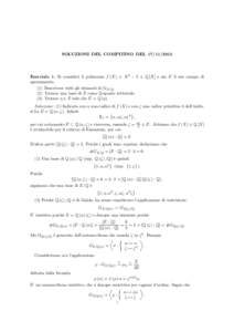 SOLUZIONI DEL COMPITINO DELEsercizio 1. Si consideri il polinomio f (X) = X 3 − 5 ∈ Q [X] e sia E il suo campo di spezzamento. (1) Descrivere tutti gli elementi di GE/QTrovare una base di E come Q