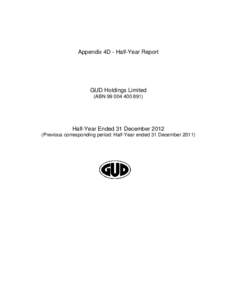 Appendix 4D - Half-Year Report  GUD Holdings Limited (ABN[removed])  Half-Year Ended 31 December 2012