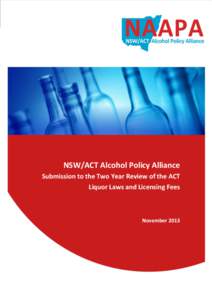 NSW/ACT Alcohol Policy Alliance Submission to the Two Year Review of the ACT Liquor Laws and Licensing Fees November 2013