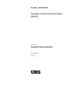 FI NAL RE PORT  Australian Casinos Economic Report[removed]Prepared for
