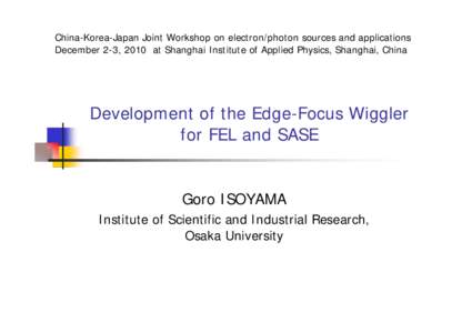 Development of the Edge-Focus Wiggler for FEL and SASE