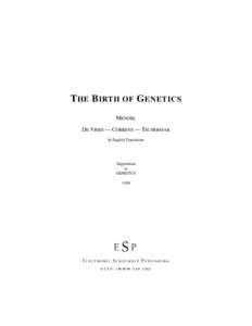 T HE B IRTH OF G ENETICS MENDEL DE VRIES –– CORRENS –– TSCHERMAK In English Translation  Supplement