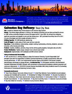 MPC operates a seven-refinery system that processes approximately 1.7 million barrels of crude oil into clean transportation fuels and other products every day. We are the largest Midwest refiner and fourth largest refin