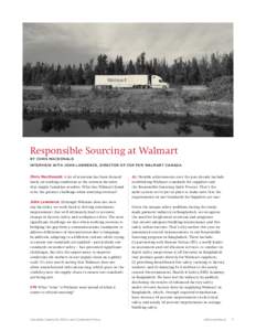 Responsible Sourcing at Walmart By Chris MacDonald Interview with John Lawrence, Director of CSR for Walmart Canada Chris MacDonald: A lot of attention has been focused lately on working conditions at the overseas factor