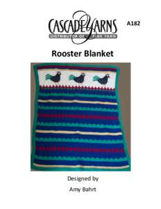 A182  Rooster Blanket Designed by Amy Bahrt