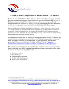 A Guide to Policy Compromises in Recent Section 1115 Waivers To date, 27 states and the District of Columbia have chosen to close the coverage gap created in their states after the Supreme Court of the United States made