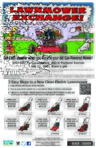 L aw n m o w e r Exchange! Get $100 Voucher when you Recycle your old Gas-Powered Mower! OSU-OKC Farmers Market, 400 N Portland Avenue July 11, 2015, 8 am-1 pm