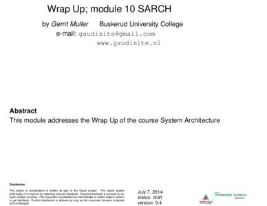 Wrap Up; module 10 SARCH by Gerrit Muller Buskerud University College e-mail: [removed] www.gaudisite.nl