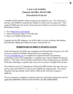 Feb 25, 2011  YALE LAW SCHOOL Financial Aid Office, [removed]removed] A NetID and Pin Number will be assigned and emailed to you. You will need to